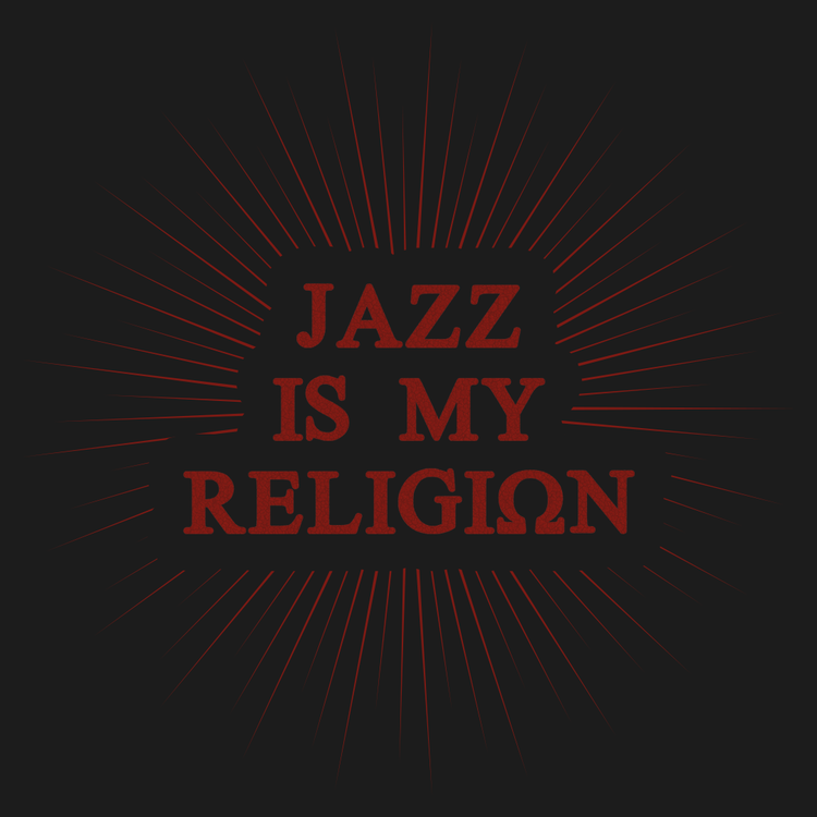 Jazz is My Religion